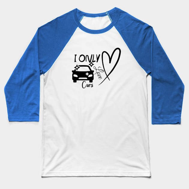 I Love My Car Design Baseball T-Shirt by NICHE&NICHE